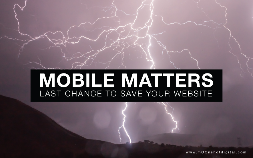 Mobile Matters: Last Chance To Save Your Website